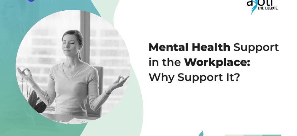 Mental Health Support in the Workplace: Why Support It?